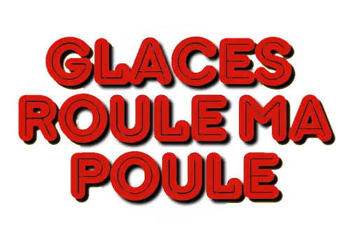 Glaces Roule Ma Poule